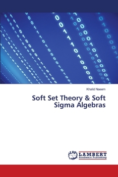 Paperback Soft Set Theory & Soft Sigma Algebras Book