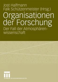 Paperback Organisationen Der Forschung: Der Fall Der Atmosphärenwissenschaft [German] Book