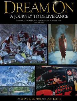 Paperback Dream On: A Journey to Deliverance Book