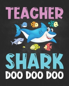 Teacher Shark Doo Doo Doo: Teacher Planner Appreciation Notebook Or Journal