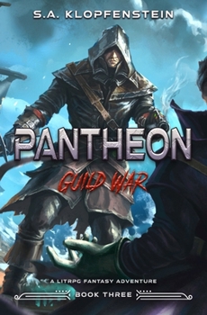 Guild War (Pantheon Online Book 3): a LitRPG adventure B0CN12MT5J Book Cover