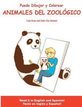 Paperback Puedo Dibujar Y Colorear Animales Del Zoologico: I Can Draw and Color Zoo Animals [Spanish] Book