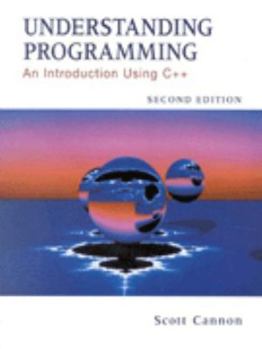 Paperback Understanding Programming: An Introduction Using C++ Book