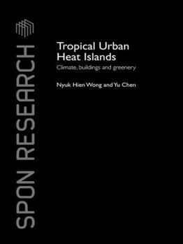 Paperback Tropical Urban Heat Islands: Climate, Buildings and Greenery Book