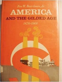 Hardcover America and the gilded age, 1876-1900 Book