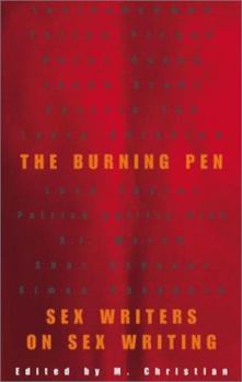 Paperback The Burning Pen: Sex Writers on Sex Writing Book