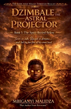 Paperback Dzimbale the Astral Projector: The Lion That walks Through Realms Book