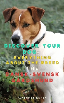Discover your dog: Everything about the breed The Dansk-svensk Gårdshund