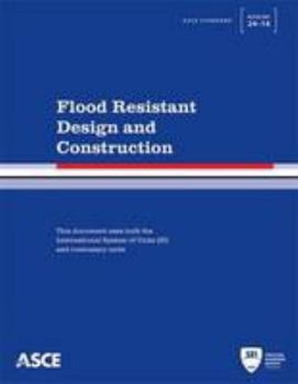 Paperback Flood Resistant Design and Construction (Standards - Asce/Sei) Book