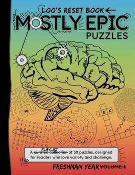 Loo's Reset Book: Freshman Year: An Annotated Companion to Mostly Epic Brain Adventures | 50 Curated Puzzles with Character Notes, Doodle Prompts & Mindful Questions | Large 8.5 x 11 Format
