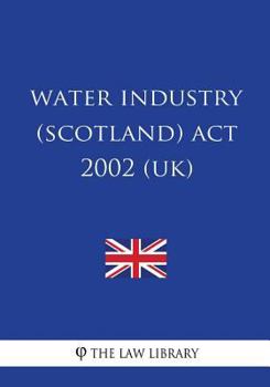 Paperback Water Industry (Scotland) Act 2002 (UK) Book