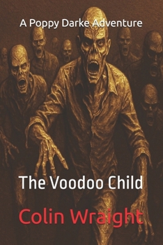Paperback A Poppy Darke Adventure: The Voodoo Child Book