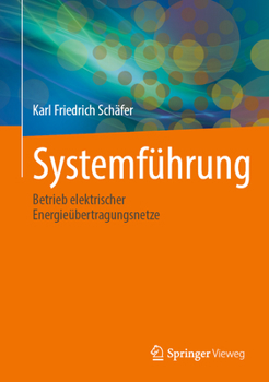 Hardcover Systemführung: Betrieb Elektrischer Energieübertragungsnetze [German] Book