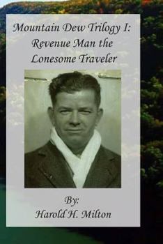 Paperback Mountain Dew Trilogy I: Revenue Man the Lonesome Traveler Book