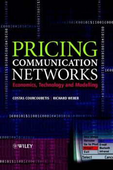 Hardcover Pricing Communication Networks: Economics, Technology and Modelling Book