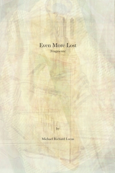 Paperback Even More Lost: (Fragments) Book