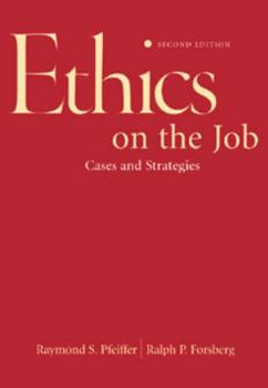 Paperback Ethics on the Job: Cases and Strategies Book