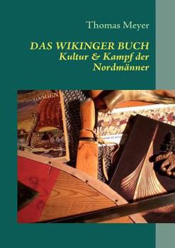 Paperback Das Wikinger Buch: Kultur und Kampf der Nordmänner [German] Book