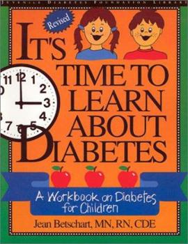 Paperback It's Time to Learn about Diabetes: A Workbook on Diabetes for Children Book