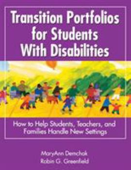 Paperback Transition Portfolios for Students With Disabilities: How to Help Students, Teachers, and Families Handle New Settings Book