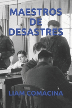 MAESTROS DE DESASTRES (Spanish Edition)