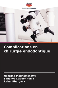 Complications en chirurgie endodontique (French Edition)