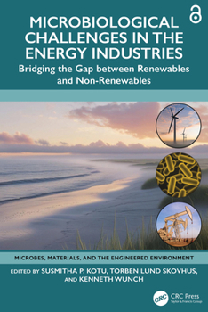 Hardcover Microbiological Challenges in the Energy Industries: Bridging the Gap Between Renewables and Non-Renewables Book