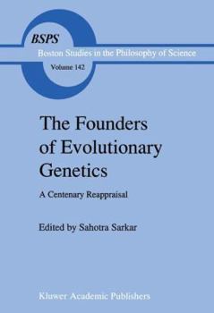 Hardcover The Founders of Evolutionary Genetics: A Centenary Reappraisal Book