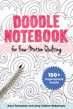 Paperback Doodle Notebook for Free-Motion Quilting: 150+ Inspirational Motifs Book