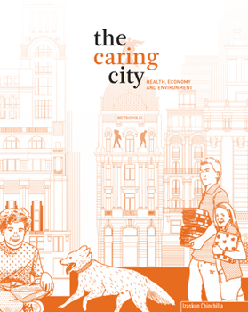 Paperback The Caring City: Health, Economy, and Environment Book