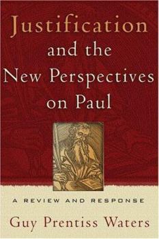Paperback Justification and the New Perspectives on Paul: A Review and Response Book