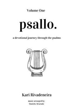 Paperback Psallo: Volume One: A Devotional Journey Through the Psalms Book