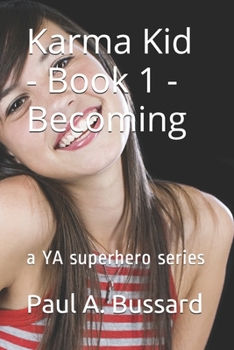 Paperback Karma Kid - Book 1 - Becoming: a YA superhero series Book