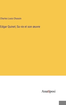 Hardcover Edgar Quinet; Sa vie et son oeuvre [French] Book