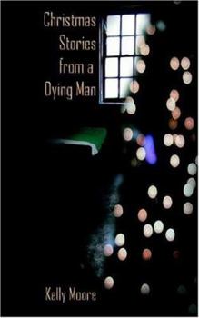 Paperback Christmas Stories from a Dying Man Book