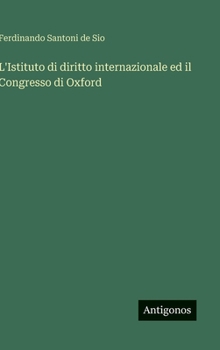 L'Istituto di diritto internazionale ed il Congresso di Oxford (Italian Edition)