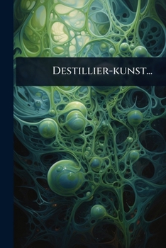 Paperback Destillier-kunst... [German] Book