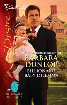 Billionaire Baby Dilemma - Book #13 of the Billionaires and Babies