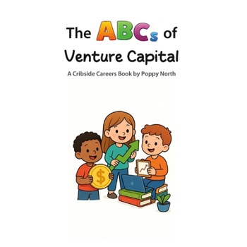 The ABCs of Venture Capital (Cribside Careers)