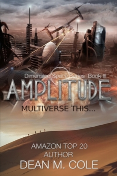 Amplitude - Book #3 of the Dimension Space