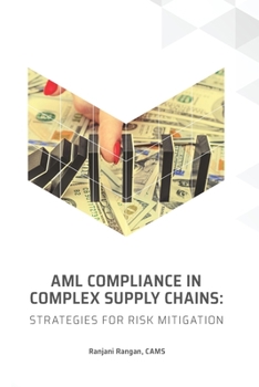 Paperback AML Compliance in Complex Supply Chains: Strategies for Risk Mitigation Book