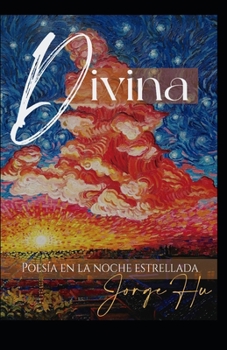 Paperback Divina: poesía en la noche estrellada [Spanish] Book