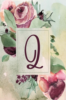 Q: Wine Green Floral 2020 Weekly Planner 6”x9” (Wine Green Floral 6”x9” Planner Alphabet Series - Letter Q)