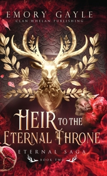 Heir to the Eternal Throne - Book #2 of the Eternal Saga