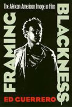 Framing Blackness: The African American Image in Film - Book  of the Culture and the Moving Image