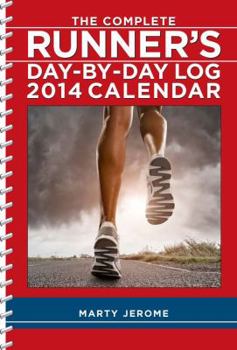 The Complete Runner's Day-By-Day Log 2014 Calendar
