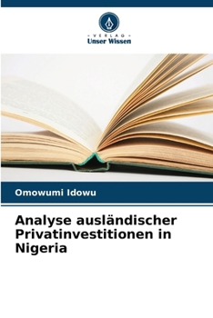 Paperback Analyse ausländischer Privatinvestitionen in Nigeria [German] Book