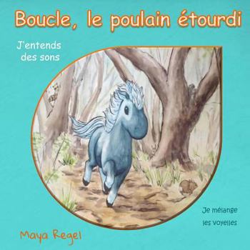 Paperback Boucle, le poulain étourdi [French] Book