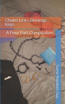 Paperback Chains Links Bindings Keys: A Four Part Compilation Book