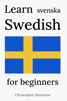 Paperback Learn Swedish: A Beginner's Guide to the Structure of the Swedish Language Book